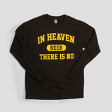 No Beer in Heaven LS T-Shirt